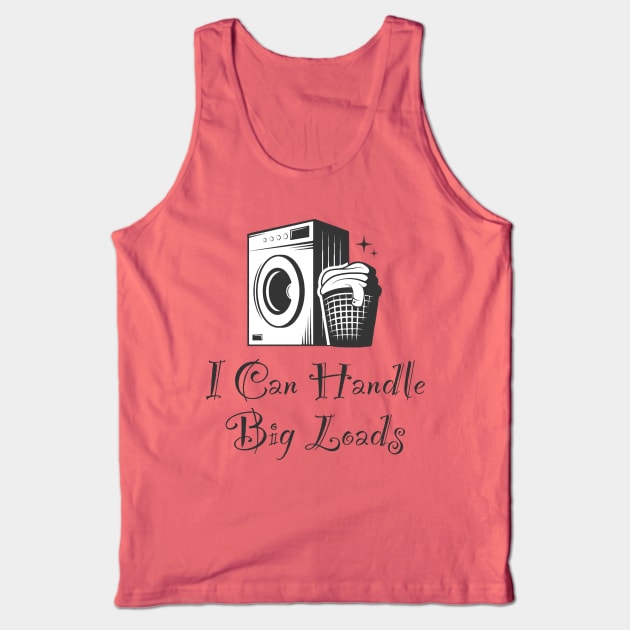 Handle Big Loads Tank Top by JasonLloyd